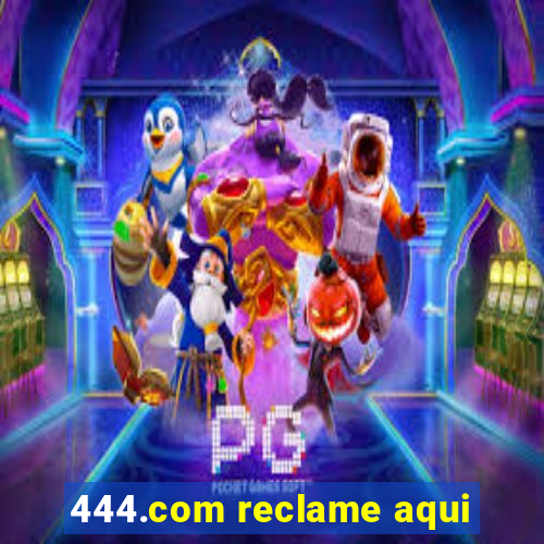 444.com reclame aqui